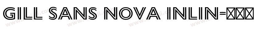 Gill Sans Nova Inlin字体转换